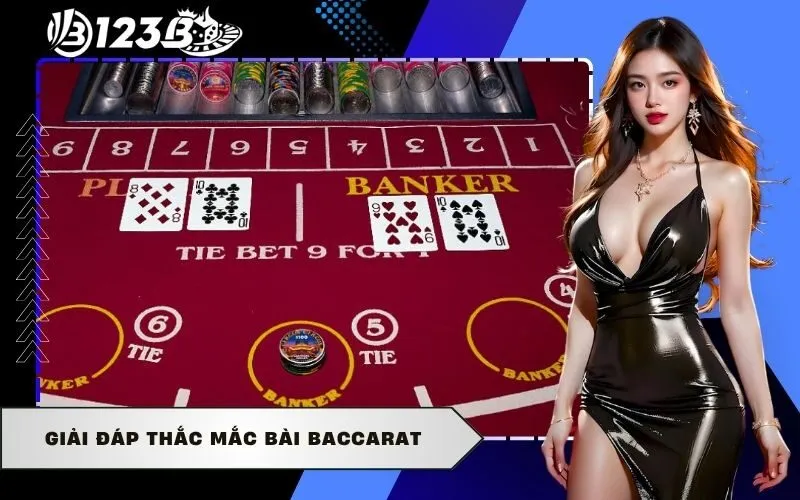 Giải đáp thắc mắc bài baccarat