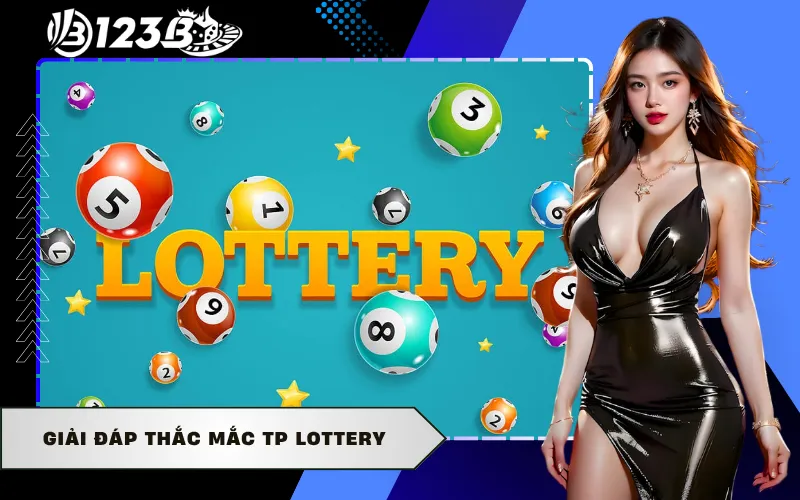 Giải đáp thắc mắc tp lottery