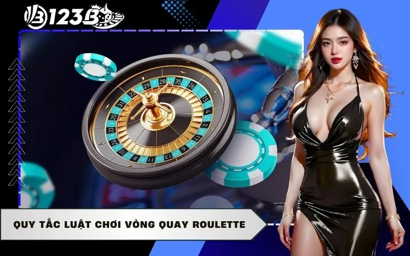 Quy tắc luật chơi vòng quay roulette