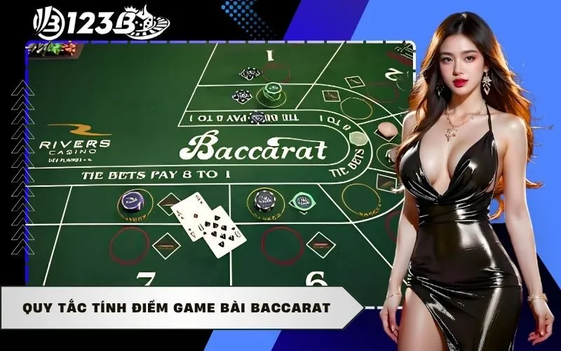 Quy tắc tính điểm game bài baccarat